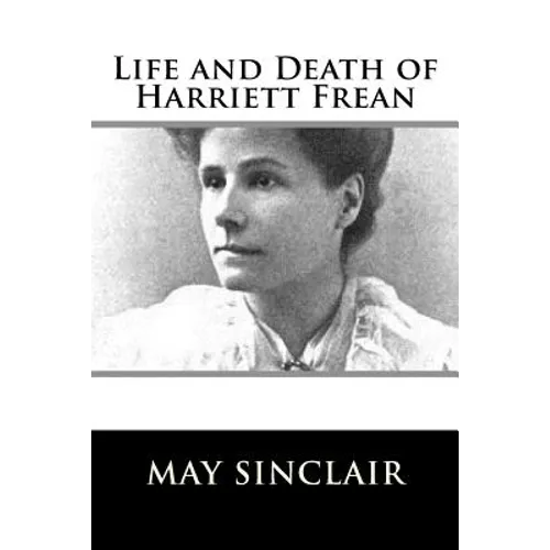 Life and Death of Harriett Frean