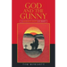 God and the Gunny: A Marine'S Faith Journey