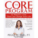 The Core Program: Fifteen Minutes a Day That Can Change Your Life