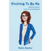 Evolving To Be Me: Kissing Death and Trusting Myself