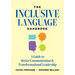The Inclusive Language Handbook: A Guide to Better Communication and Transformational Leadership