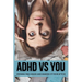 ADHD vs. You: Owning the Chaos and Making it Your B*tch