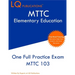 MTTC Elementary Education: One Full Practice Exam - 2020 Exam Questions - Free Online Tutoring