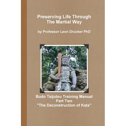 Budo Taijutsu Training Manual "Deconstruction of Kata"