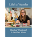 Life's a Wander: Martha Woodroof In Her Own Words