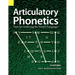 Articulatory Phonetics: Tools for Analyzing the World's Languages, 4th Edition