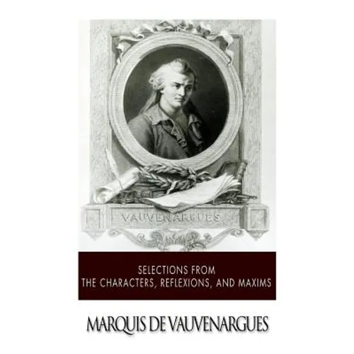 Selections from the Characters, Reflexions and Maxims