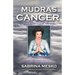 Mudras for Cancer: Yoga for your Hands