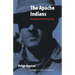 The Apache Indians: In Search of the Missing Tribe