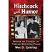 Hitchcock and Humor: Modes of Comedy in Twelve Defining Films