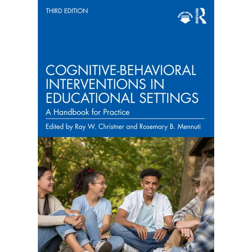 Cognitive-Behavioral Interventions in Educational Settings: A Handbook for Practice