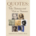 Quotes: The Famous and Not so Famous
