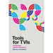 Tools for TVIs: The Itinerant Teacher's Handbook