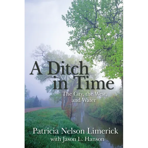 A Ditch in Time: The City, the West, and Water