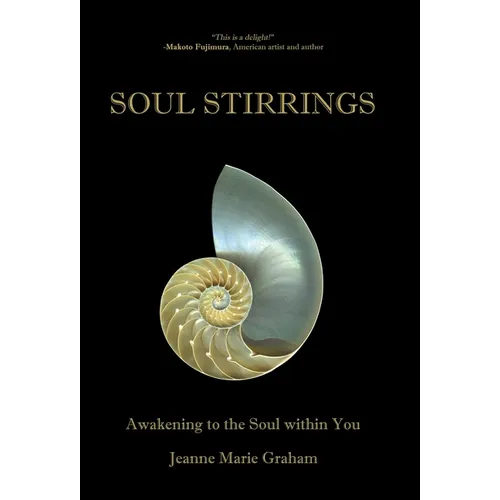 Soul Stirrings: Awakening to the Soul Within You