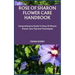 Rose of Sharon Flower Care Handbook: Comprehensive Guide To Rose Of Sharon Flower Care Tips And Techniques