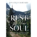 Rest for Your Soul: Finding Real Hope and Deliverance from Trauma and Other Deep Scars of Life