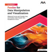 Ultimate Pandas for Data Manipulation and Visualization: Efficiently Process and Visualize Data with Python's Most Popular Data Manipulation Library (