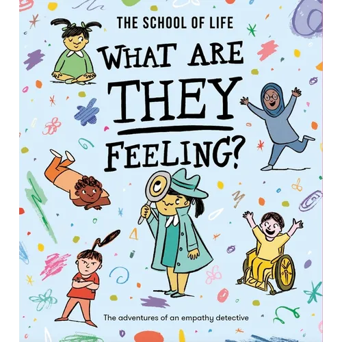 What Are They Feeling?: The Adventures of an Empathy Detective