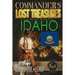 Commander's Lost Treasures You Can Find In Idaho: Follow the Clues and Find Your Fortunes!
