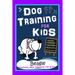 Dog Training for Kids, Dog Care, Dog Behavior, Dog Grooming, Dog Ownership, Dog Hand Signals, Easy, Fun Training * Fast Results, Beagle Training, Dog