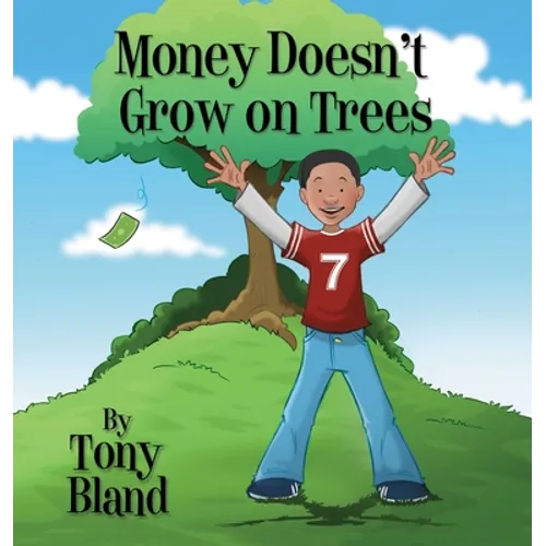 Money Doesn't Grow On Trees