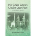 No Grass Grows Under Our Feet: A Southern Legacy