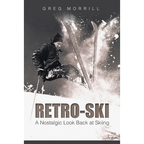 Retro-Ski: A Nostalgic Look Back at Skiing