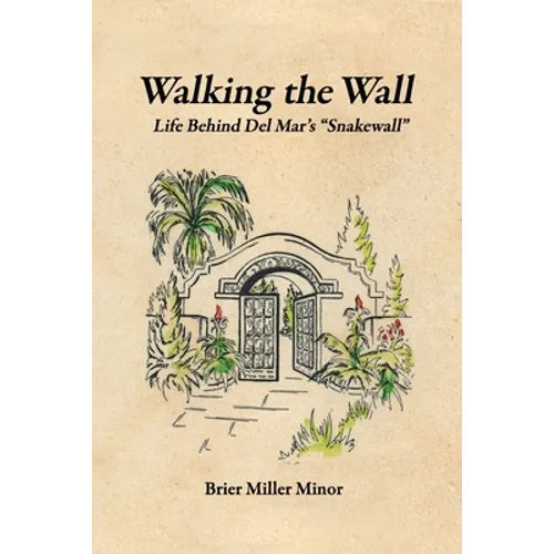 Walking the Wall: Life Behind Del Mar's Snakewall