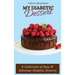 My Diabetic Dessert: A Collection of Easy & Delicious Diabetic Desserts