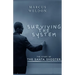 Surviving the System