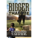 Bigger Than Me