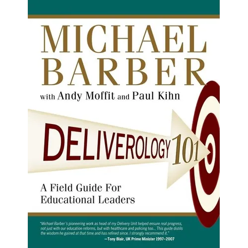Deliverology 101: A Field Guide for Educational Leaders