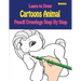 Learn to Draw Cartoons: Pencil Drawings Step By Step Book 2: Pencil Drawing Ideas for Absolute Beginners