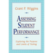 Assessing Student Performance: Exploring the Purpose and Limits of Testing
