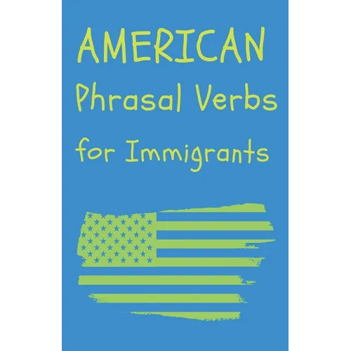 American Phrasal Verbs for Immigrants