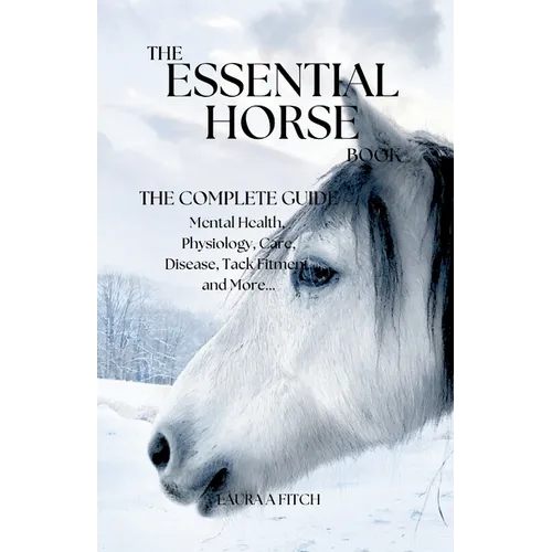 The Essential Horse Book: The Complete Guide