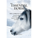 The Essential Horse Book: The Complete Guide