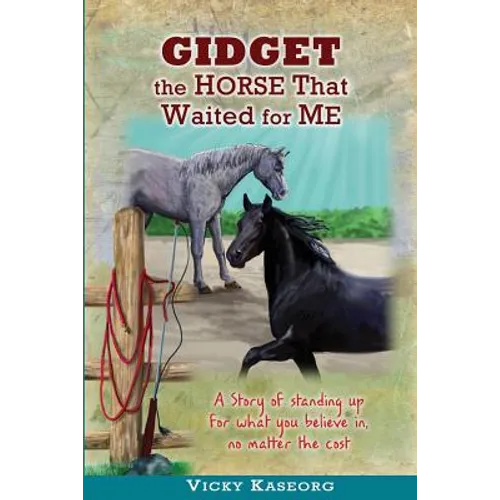 Gidget -- The Horse That Waited For Me