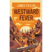 Westward Fever: A Railroad Adventure to the Old American West