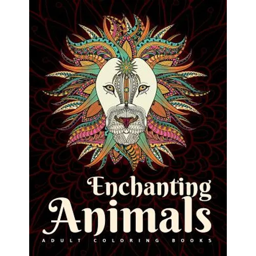 Adult Coloring Books: Enchanting Animals