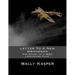Letter To A New Grandson: The Story of a WW2 Lancaster Pilot