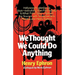 We Thought We Could Do Anything