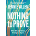 Nothing to Prove: Why We Can Stop Trying So Hard