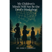 My Children's Minds Will Not Be the Devil's Workshop