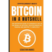 Bitcoin in a Nutshell: The definitive guide to introduce you to the world of Bitcoin, cryptocurrencies, trading and master it completely