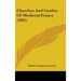 Churches And Castles Of Medieval France (1895)
