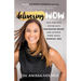 Delivering Wow: How Dentists Can Build a Fascinating Brand and Achieve More While Working Less