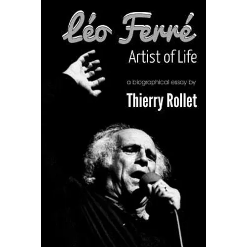 Léo Ferré. Artist of Life