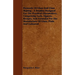 Elements of Glass and Glass Making - A Treatise Designed for the Practical Glassmakers, Comprising Facts, Figures, Recipes, and Formulas for the Manuf